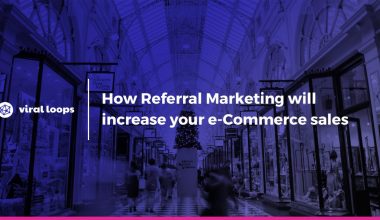 How Referral Marketing will increase your ecommerce sales