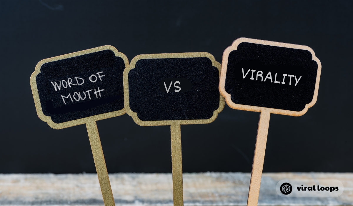 virality vs word of mouth
