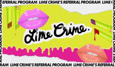 Lime Crime's referral program and what beauty brands can learn from it.