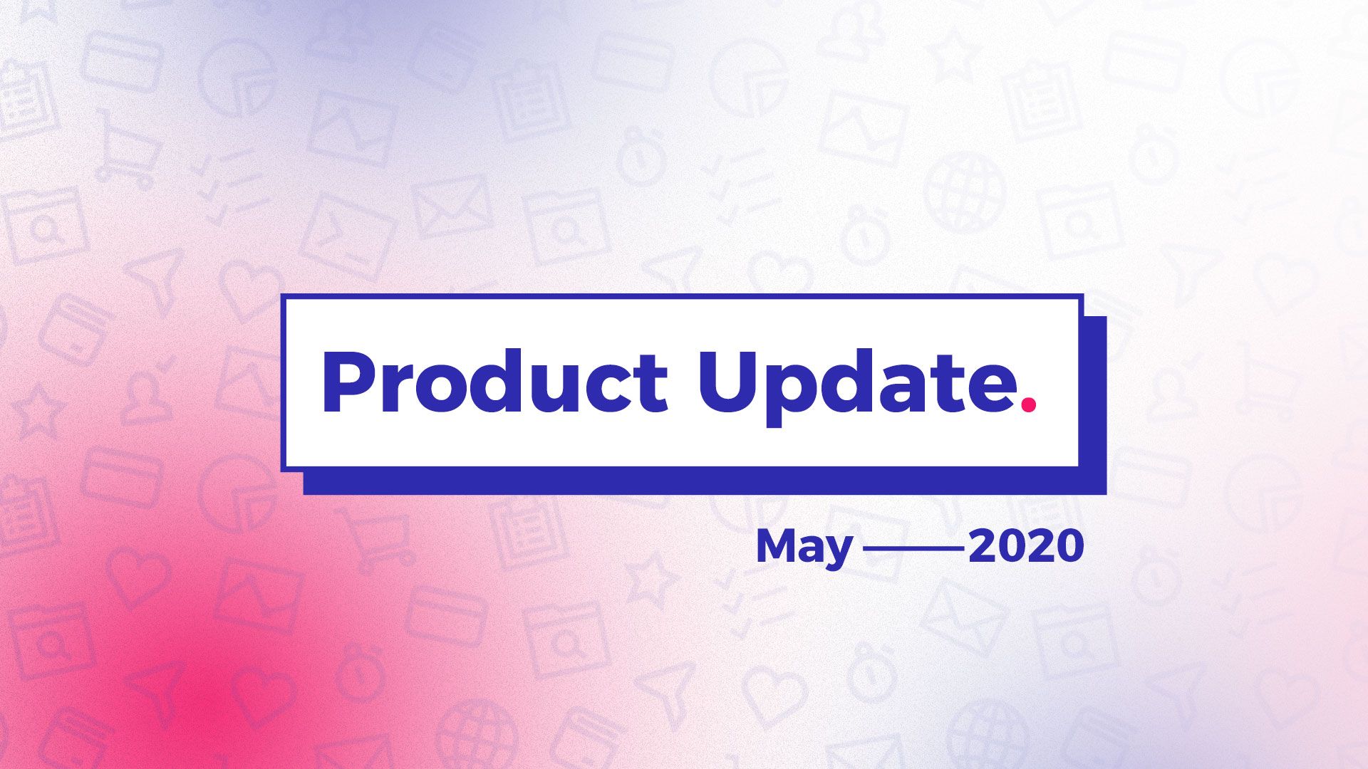 Viral Loops Product Update May 2020