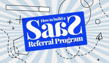 How to Build a SaaS Referral Program (& Great Examples)