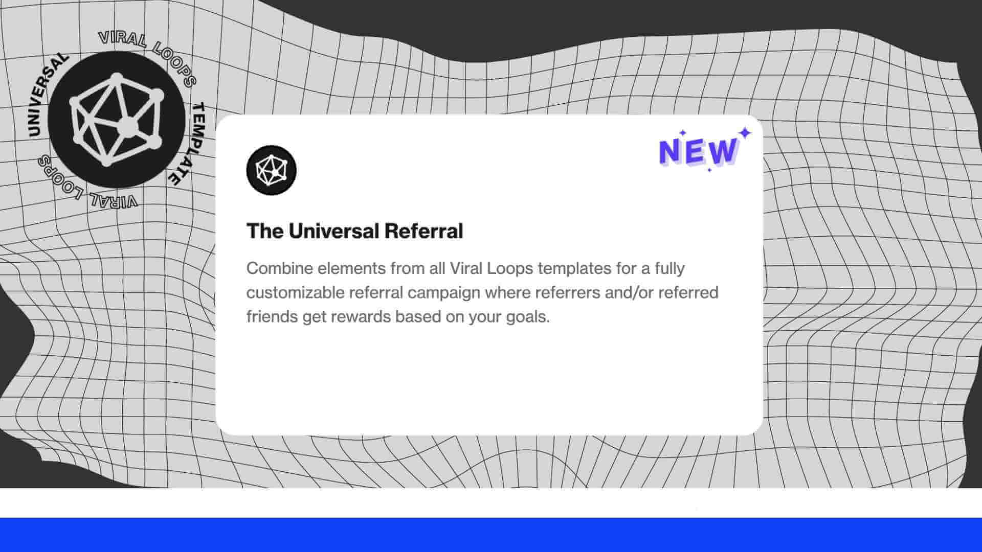 universal template viral loops