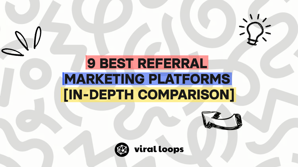 9 Best Referral Marketing Platforms [In-Depth Comparison]