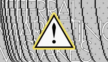 Referral Marketing Mistakes