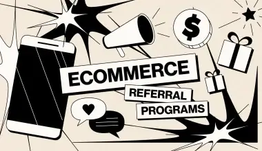 eCommerce Referral Programs