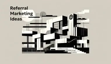 Referral Marketing Ideas
