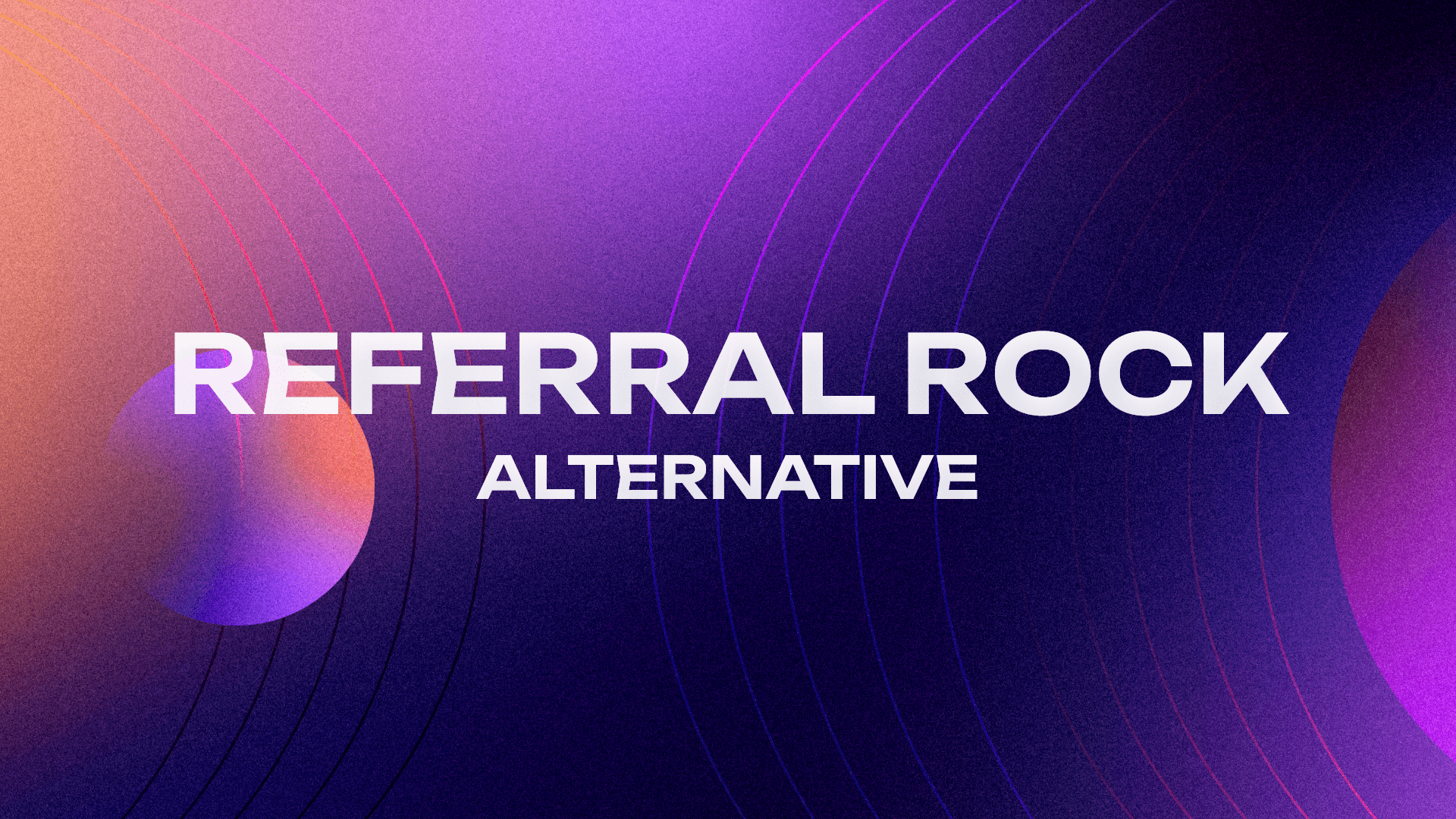 Referral Rock Alternative