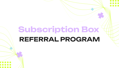 Subscription Box Referral Program