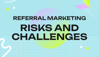 Referral Marketing Risks and Challenges