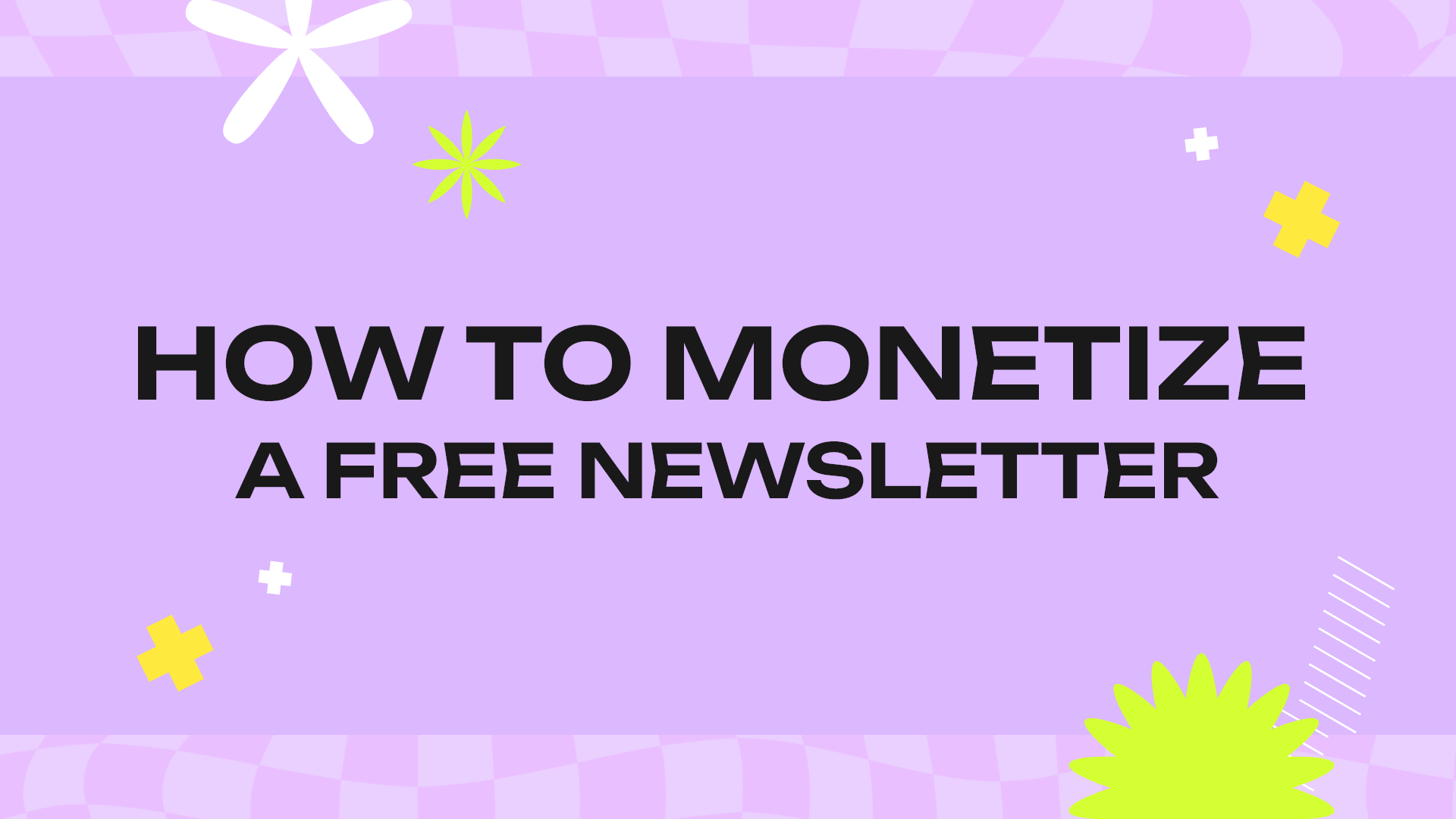 How to Monetize a Free Newsletter