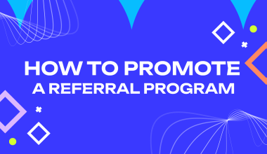 How to Promote a Referral Program