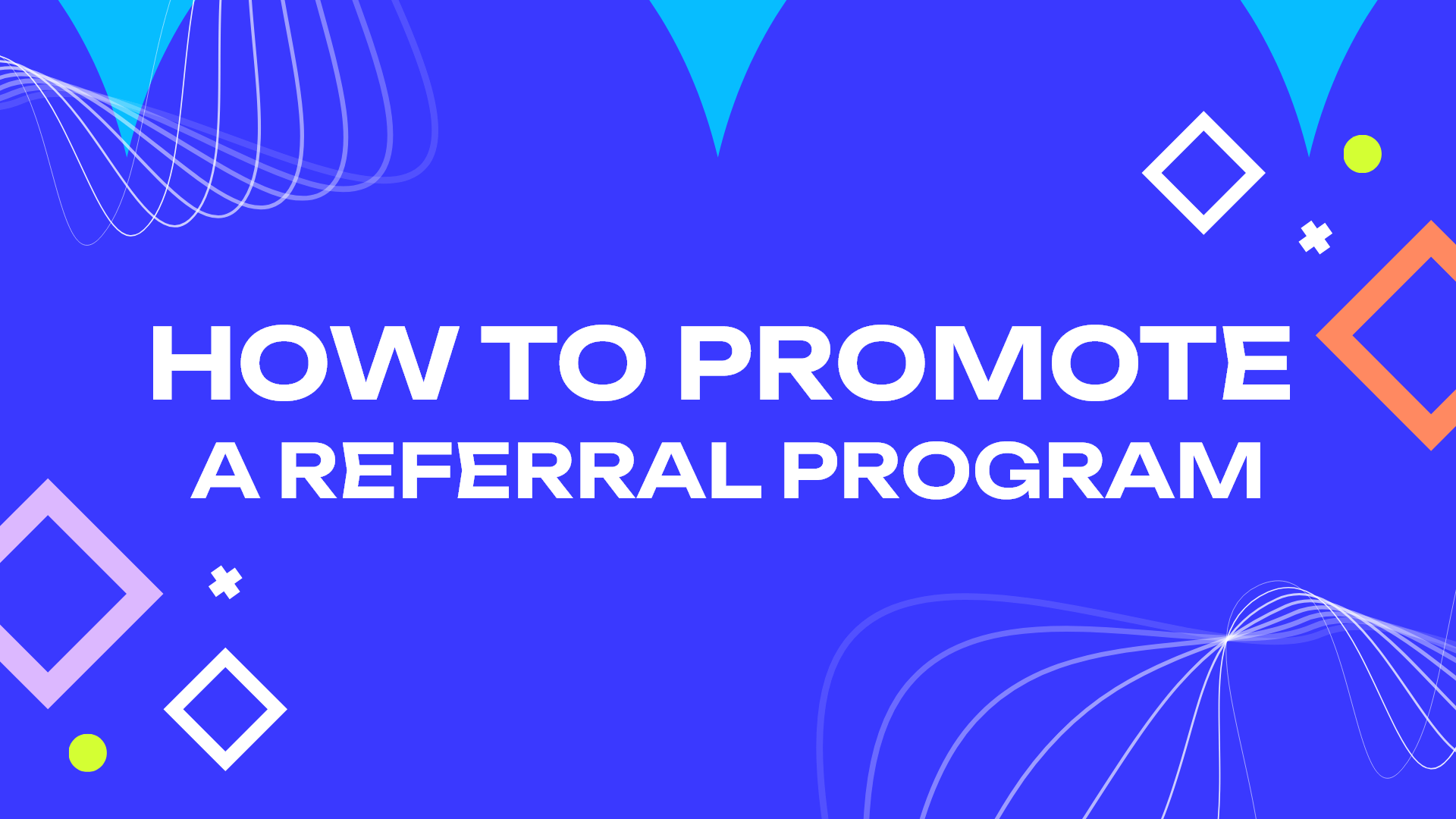 How to Promote a Referral Program