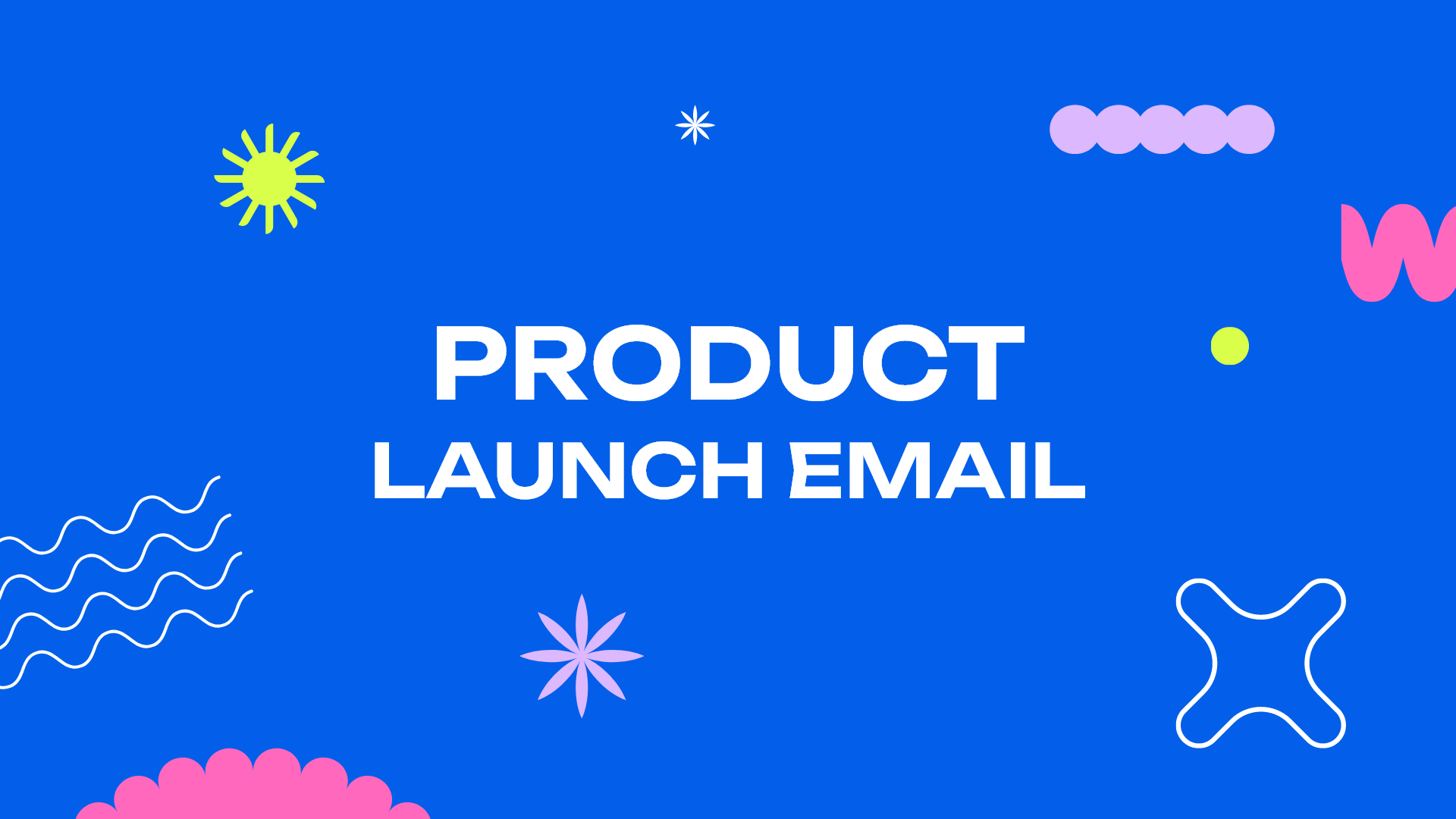 Product Launch Email