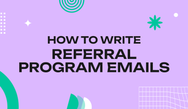 How to Write Referral Program Emails