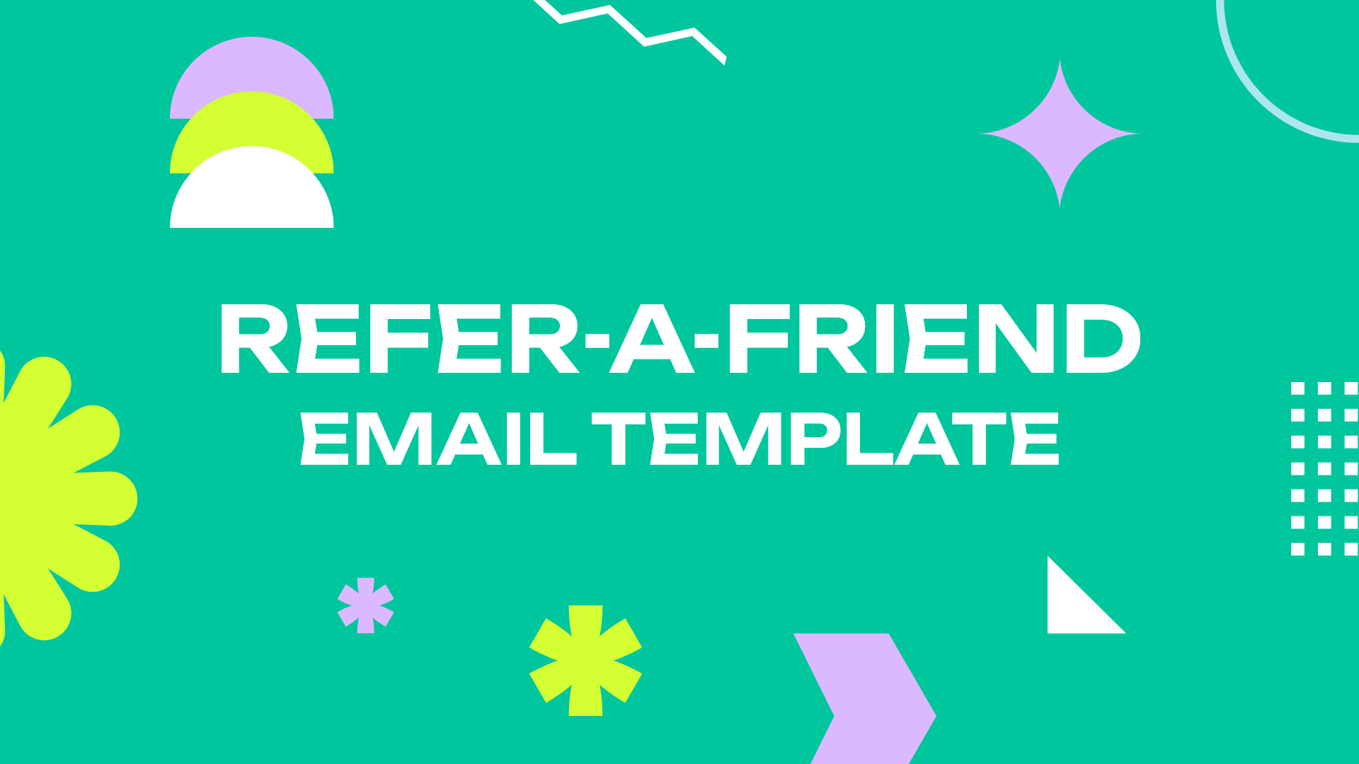 Refer-a-Friend Email Templates
