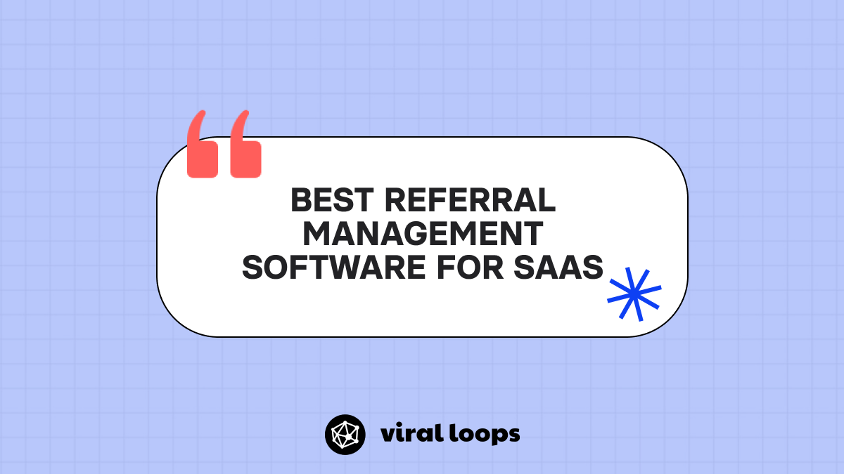The featured image for the piece 'Best Referral Management Software for SaaS'