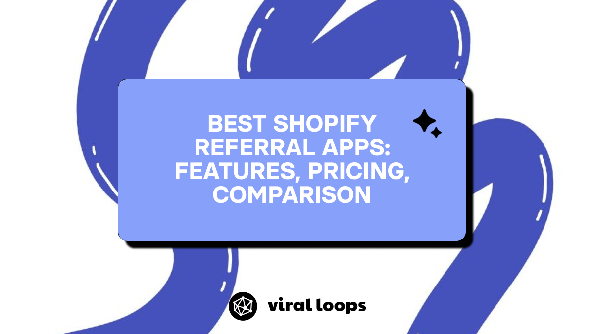 Best Shopify Referral Apps: Features, Pricing, Comparison