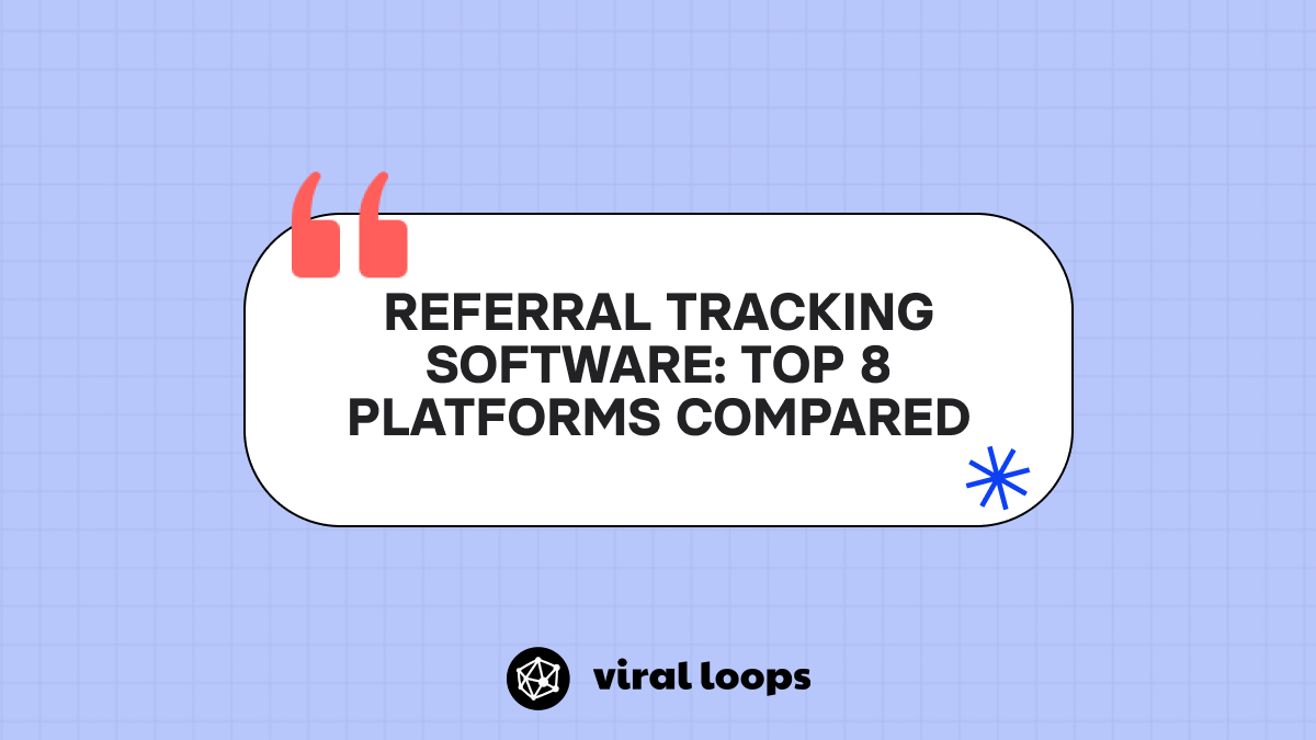 Referral Tracking Software: Top 8 Platforms Compared